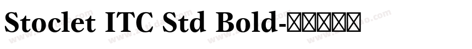 Stoclet ITC Std Bold字体转换